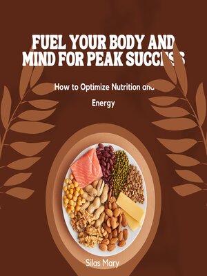 cover image of Fuel Your Body and Mind for Peak Success